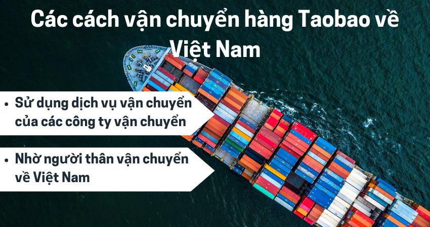 Các cách vận chuyển hàng Taobao về Việt Nam